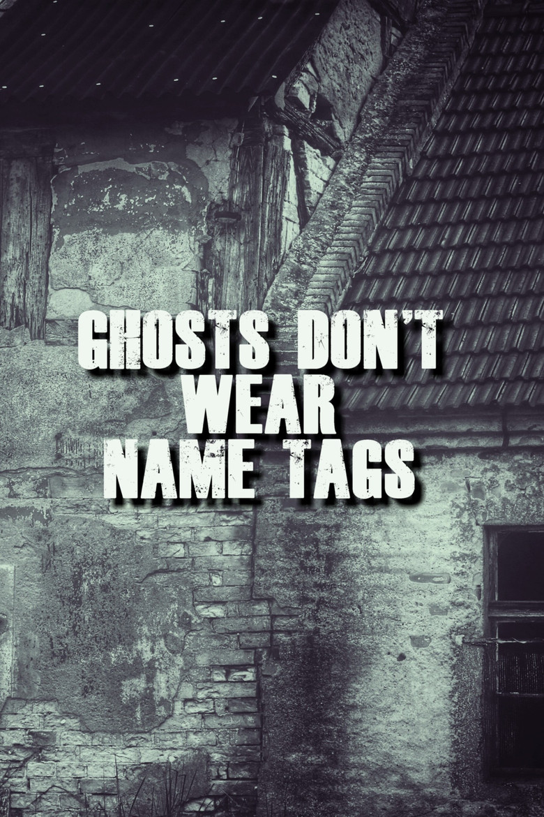 Ghosts Don't Wear Name Tags poster background