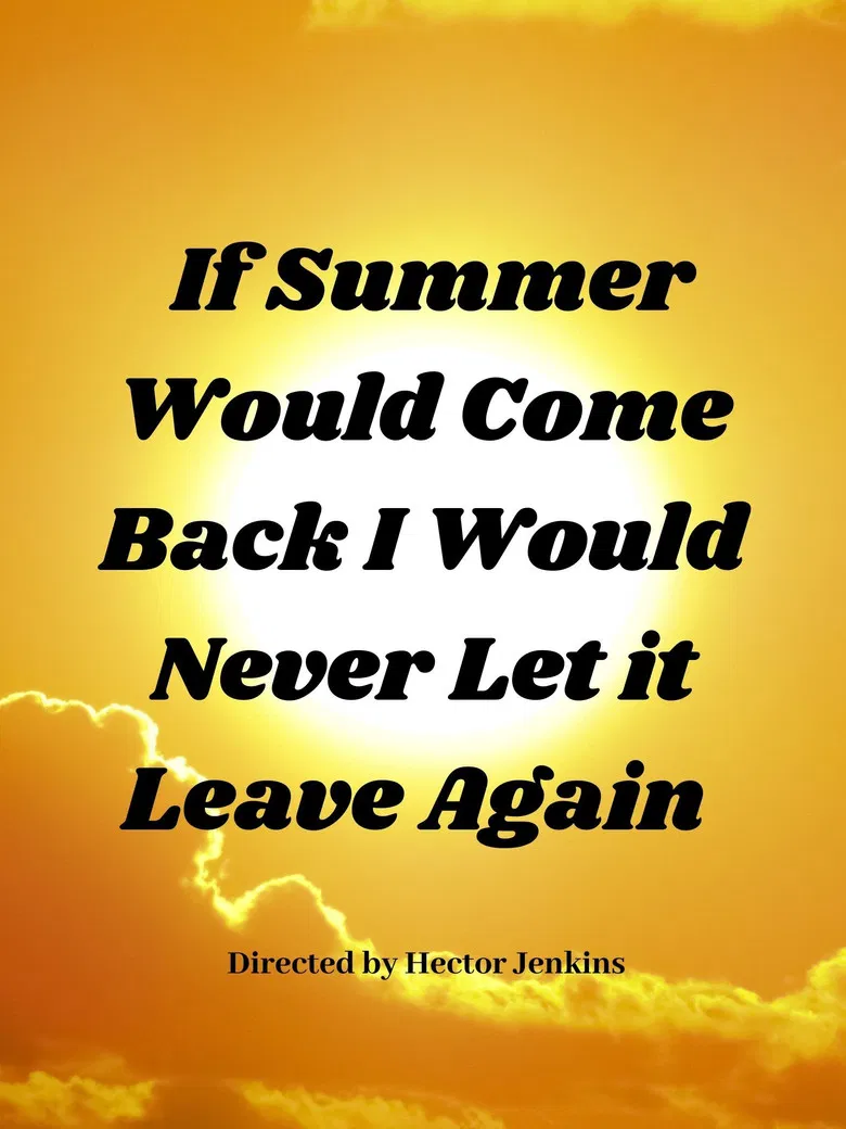 If Summer Came Back I Would Never Let It Leave Again poster background