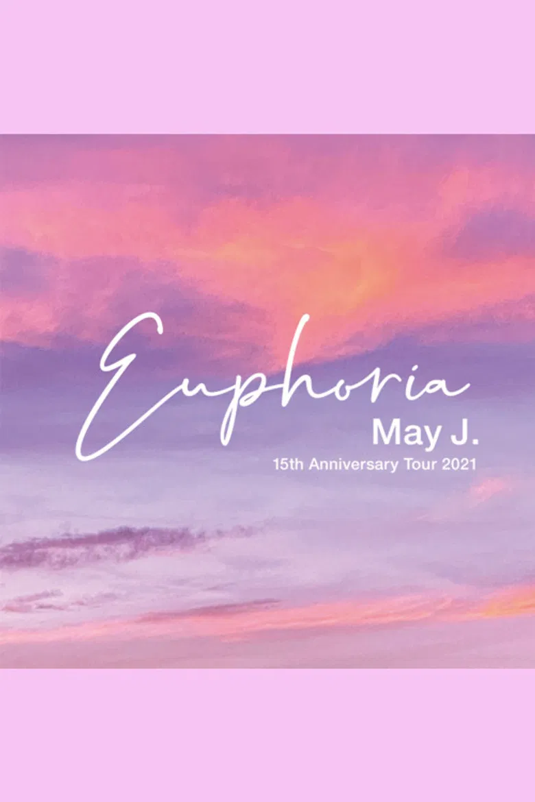 May J. 15th Anniversary Tour 2021 - Euphoria - 2021.9.26 at Zepp DiverCity poster background