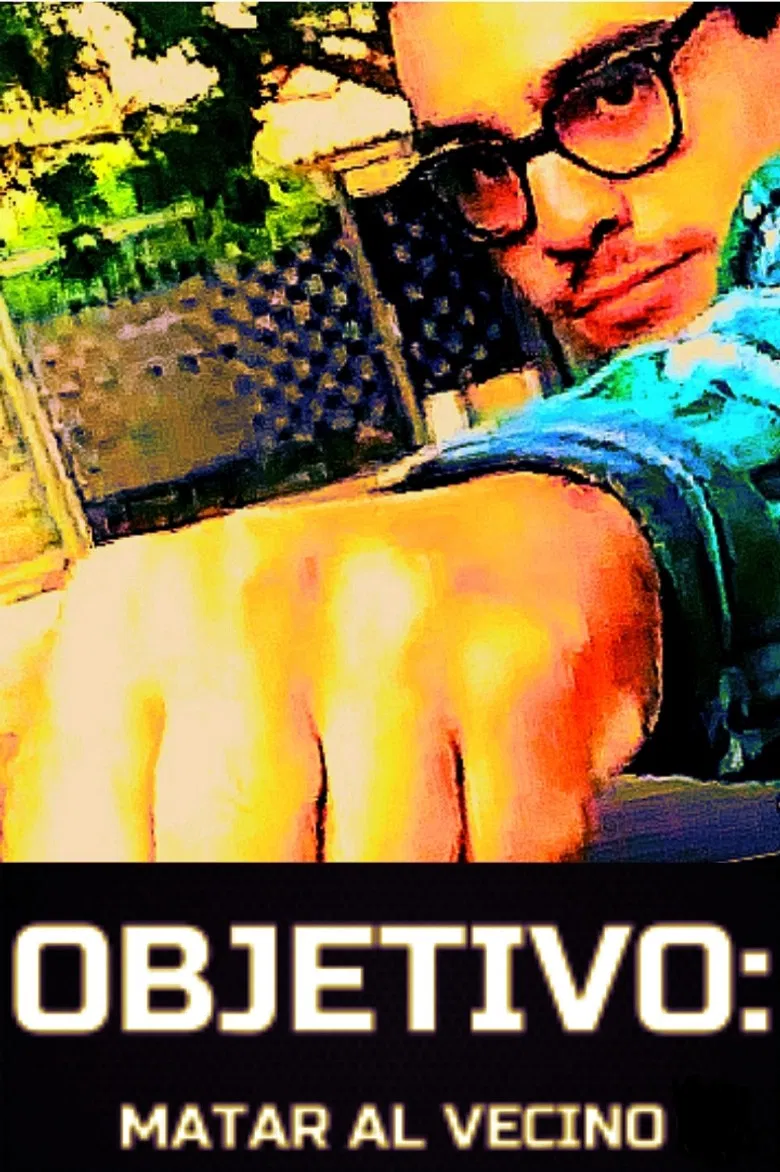 Objetivo: Matar al vecino poster background