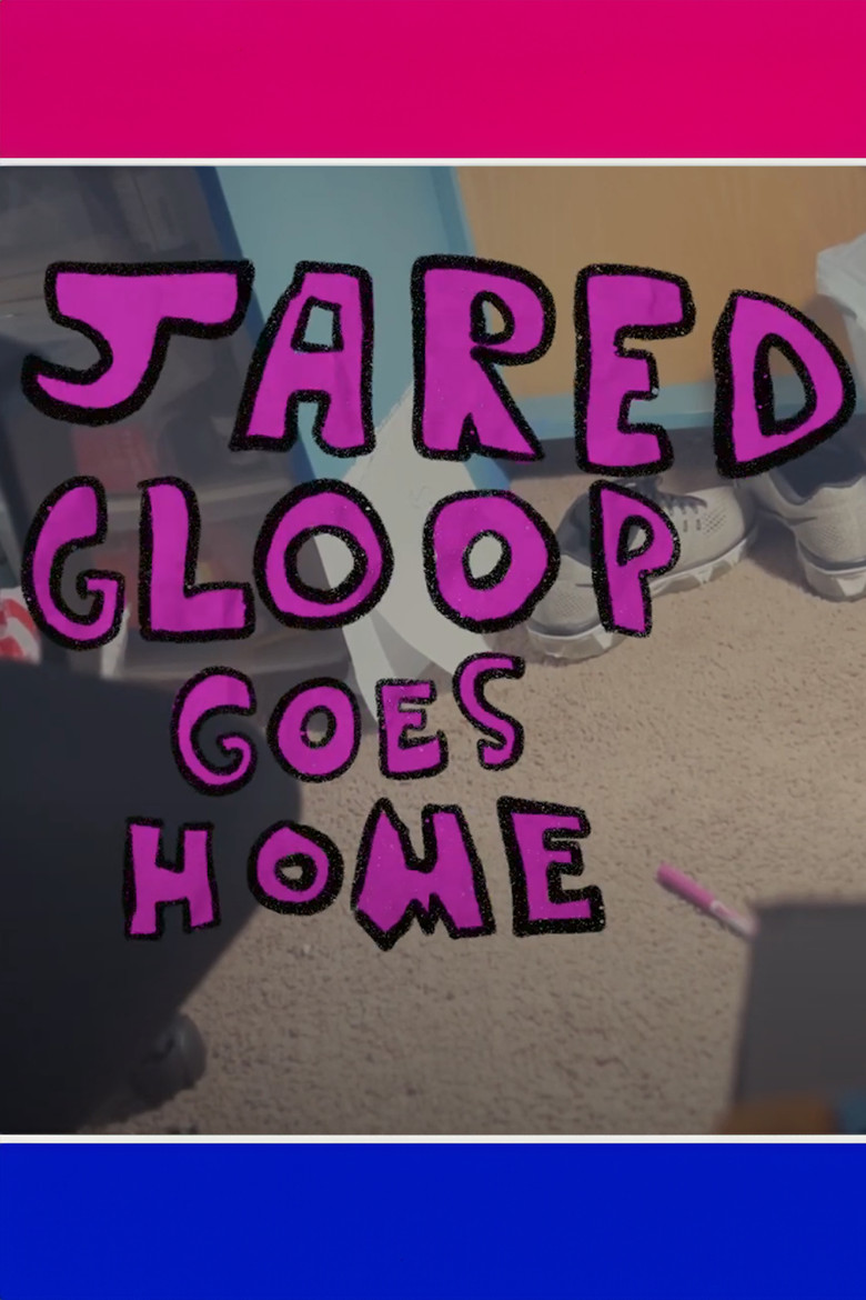 Jared Gloop Goes Home poster background