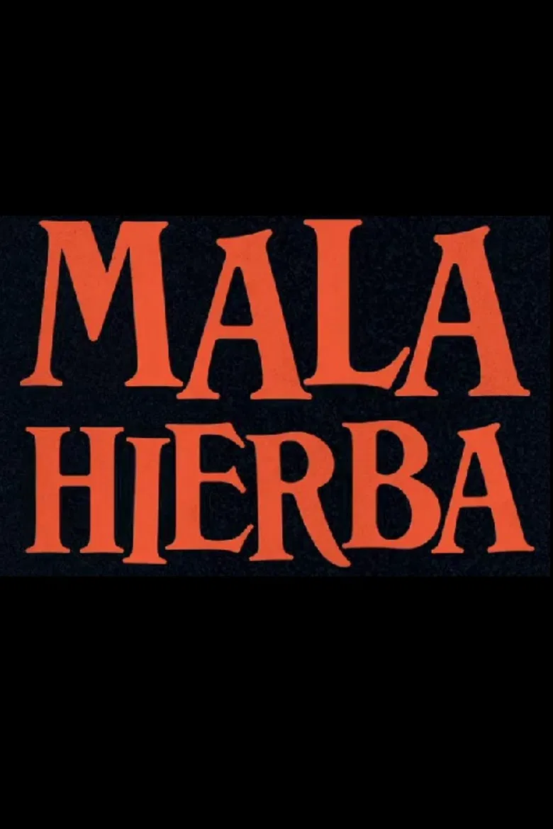 Mala Hierba poster background