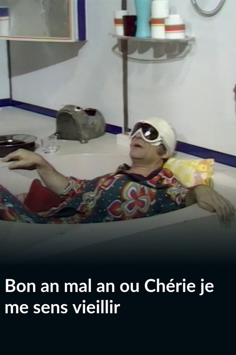 Bon an mal ou Chérie je me sens vieillir poster background