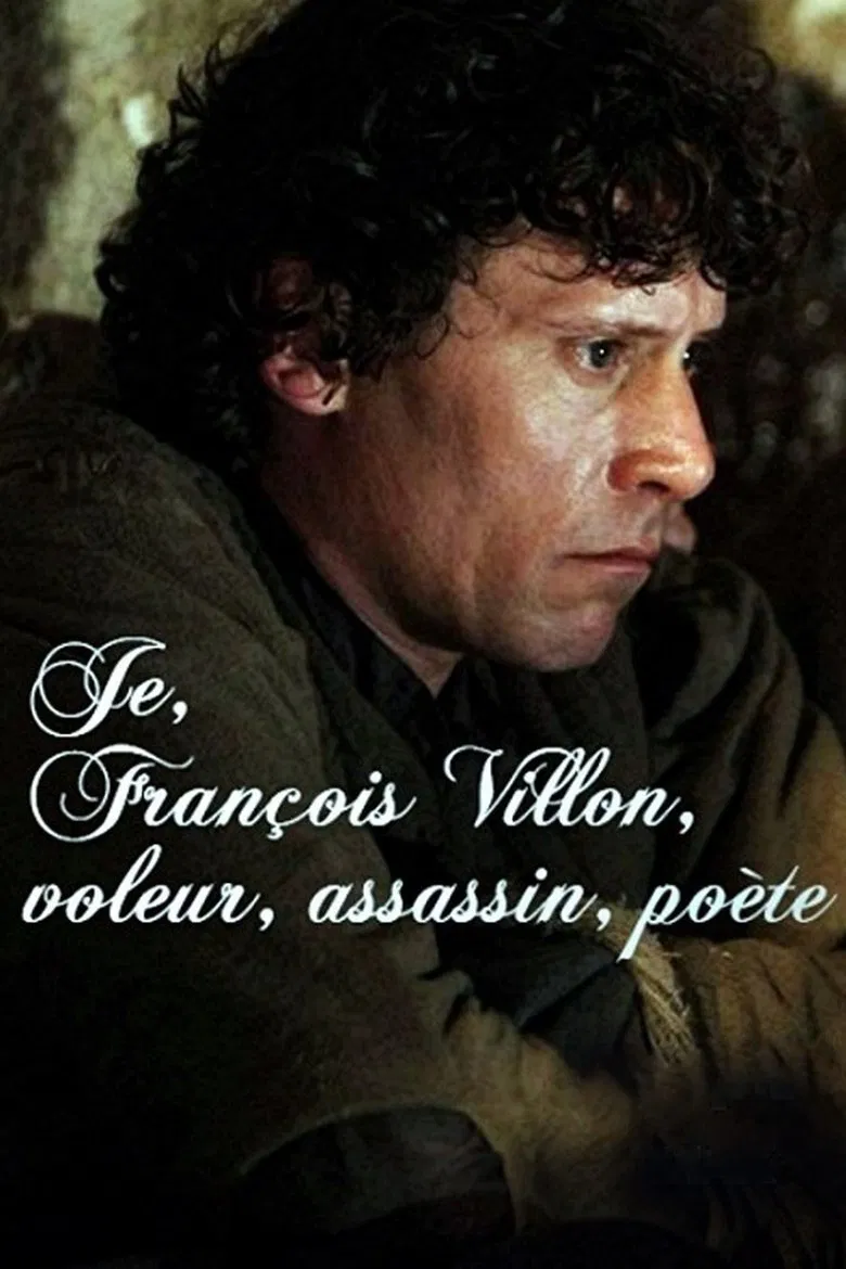 Je, François Villon, voleur, assassin, poète poster background