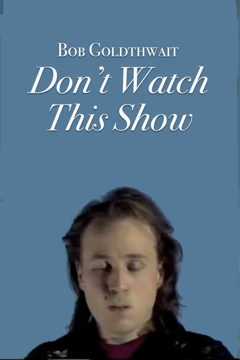 Bob Goldthwait: Don't Watch This Show poster background
