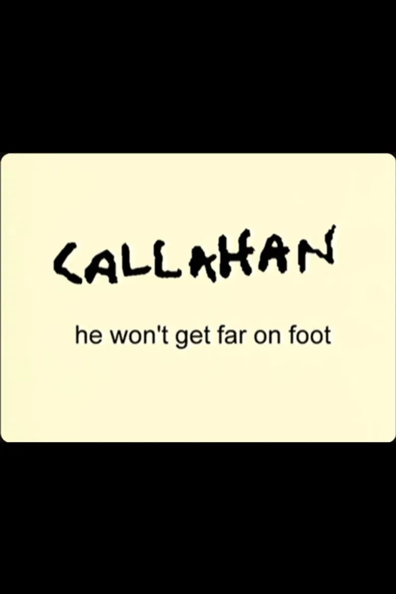 Callahan: He Won't Get Far On Foot poster background