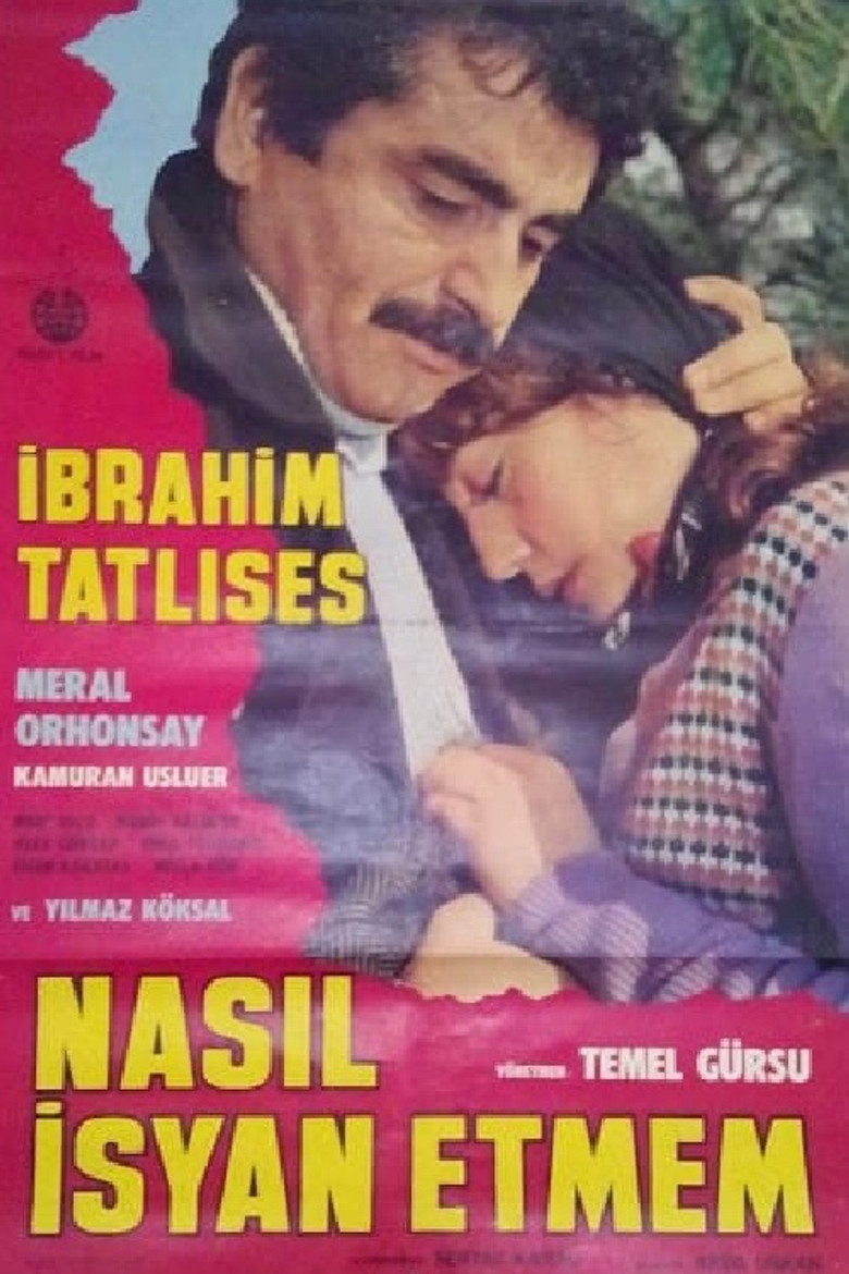 Nasıl İsyan Etmem poster background