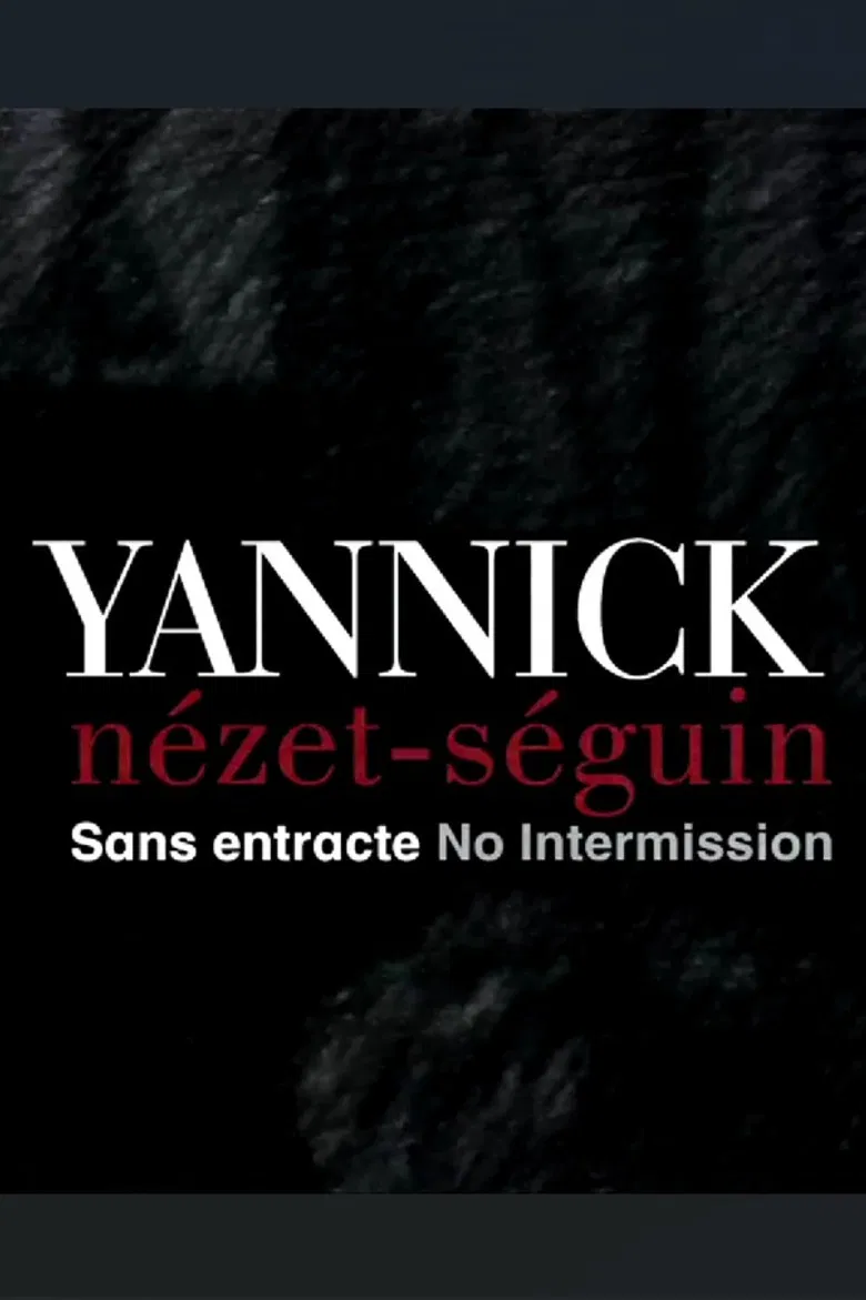 Yannick Nézet Séguin: No Intermission poster background