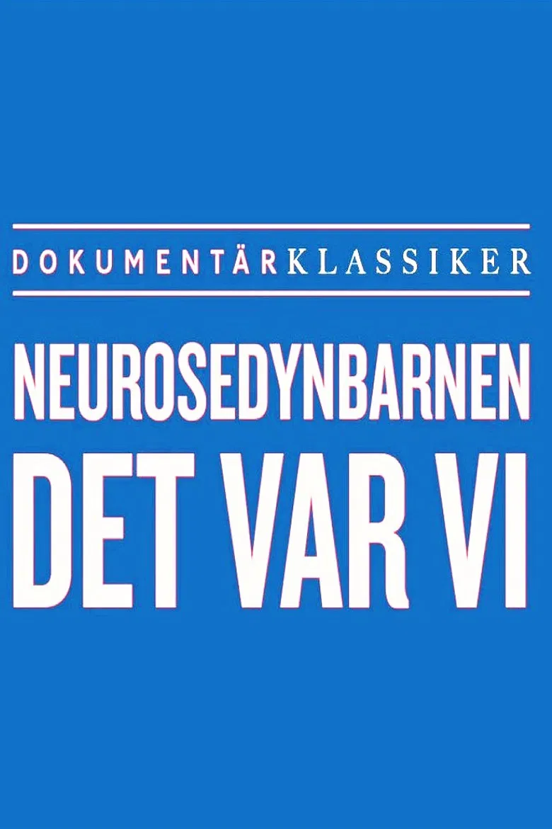 Neurosedynbarnen - Det var vi poster background