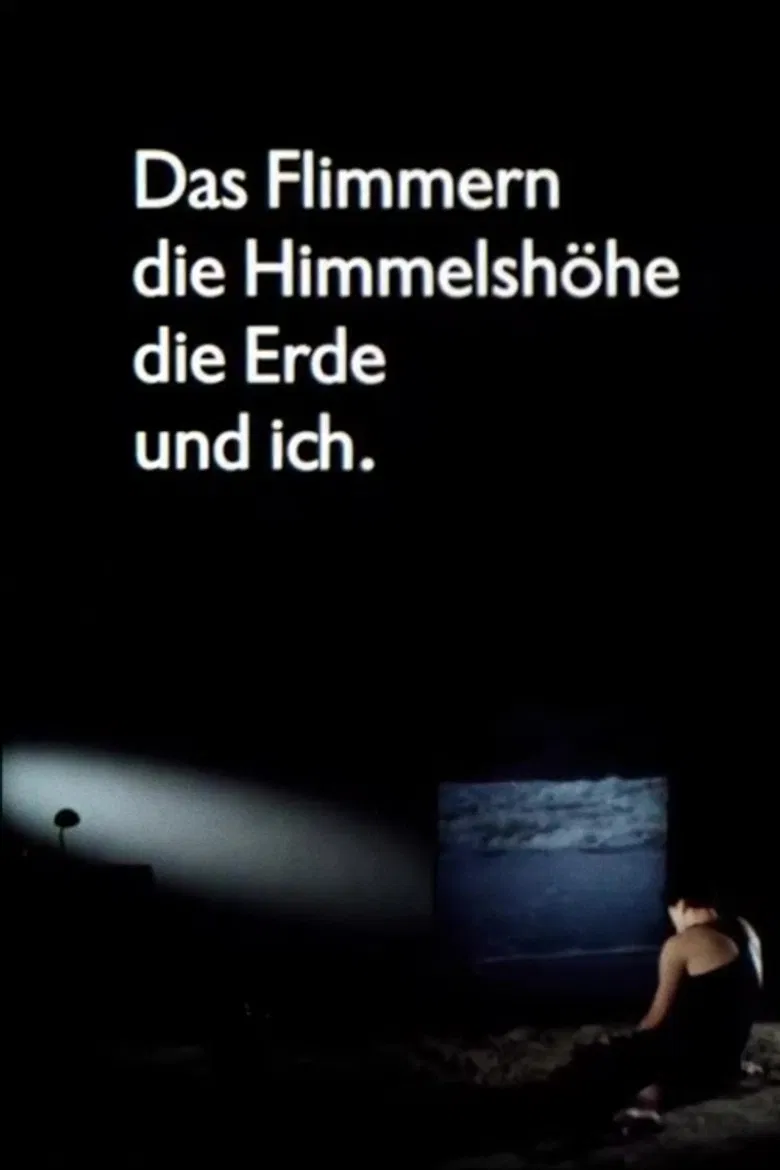 Das Flimmern - die Himmelshöhe - die Erde - und ich poster background