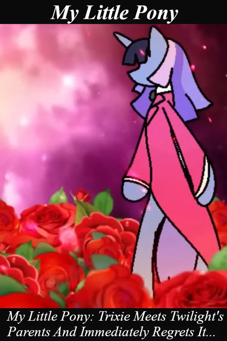Trixie Meets Twilight's Parents And Immediately Regrets It... poster background