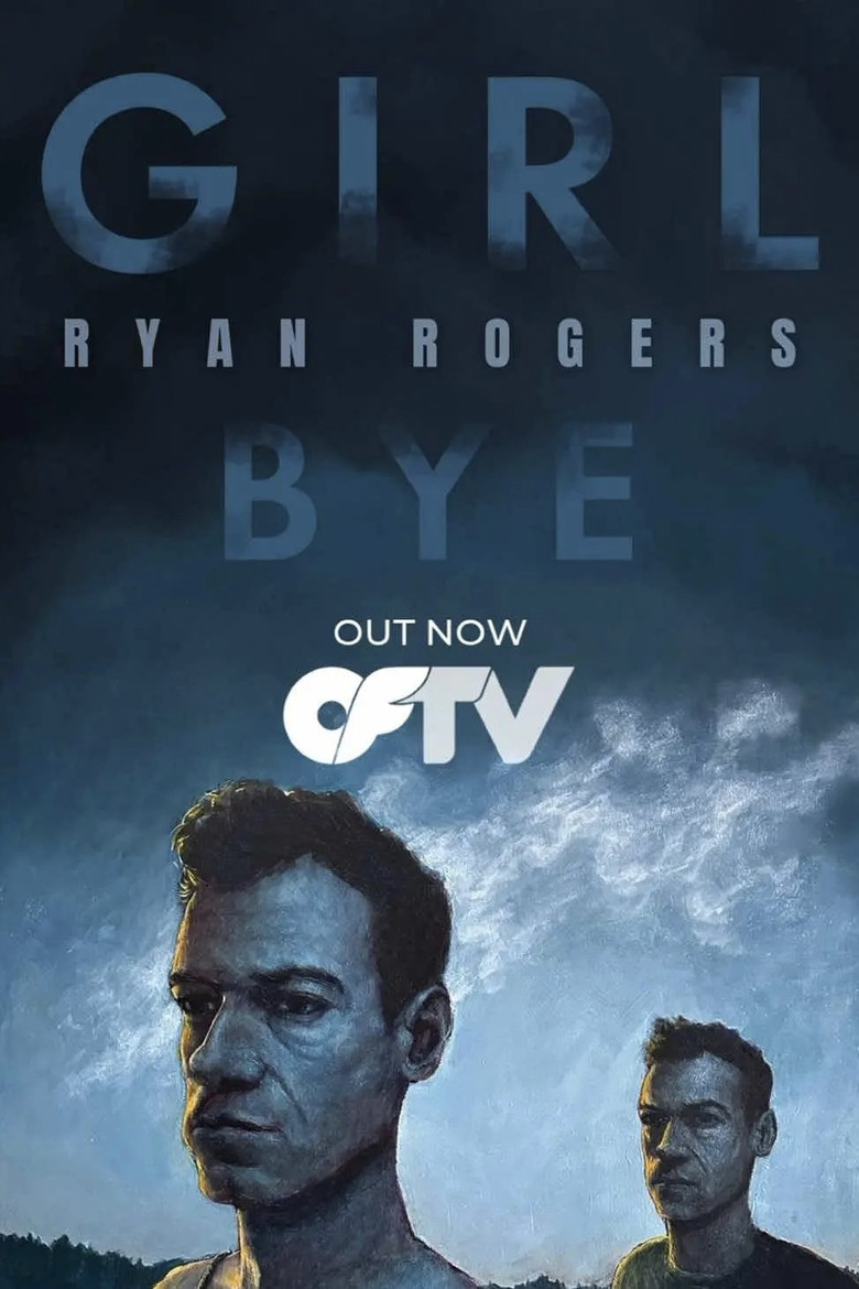 Ryan Rogers: Girl Bye poster background