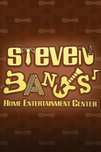 Steven Banks: Home Entertainment Center poster background