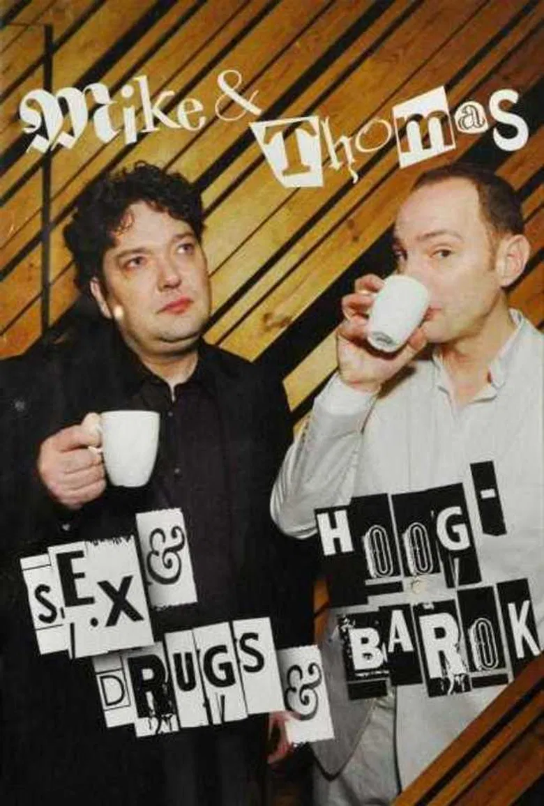 Mike & Thomas: Sex & Drugs & Hoog-Barok poster background