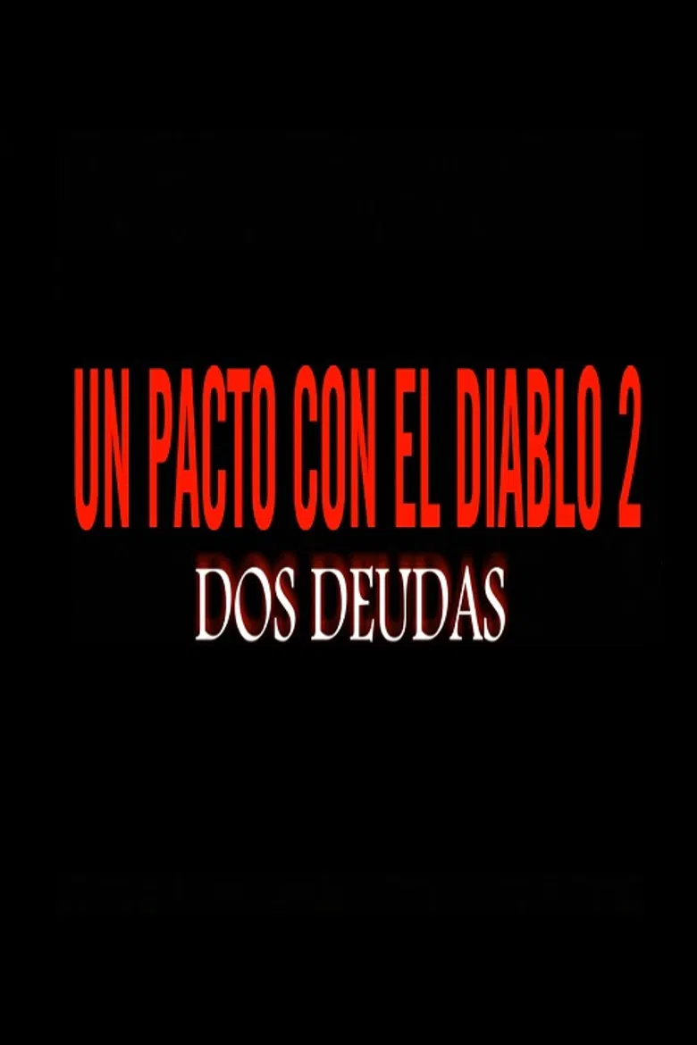 Un pacto con el diablo 2: Dos deudas poster background