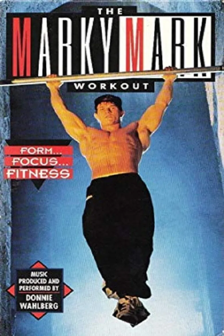 The Marky Mark Workout: Form... Focus... Fitness poster background