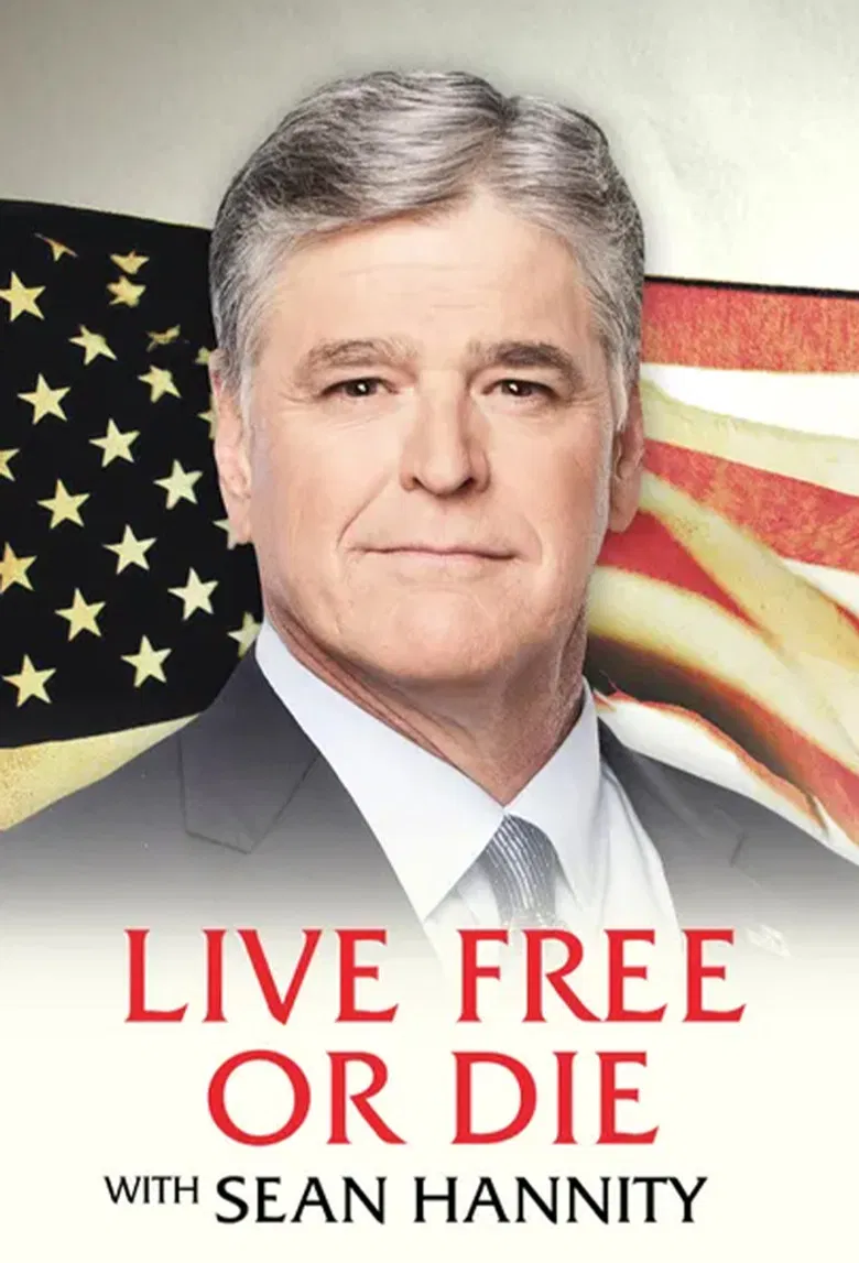 Live Free or Die with Sean Hannity poster background
