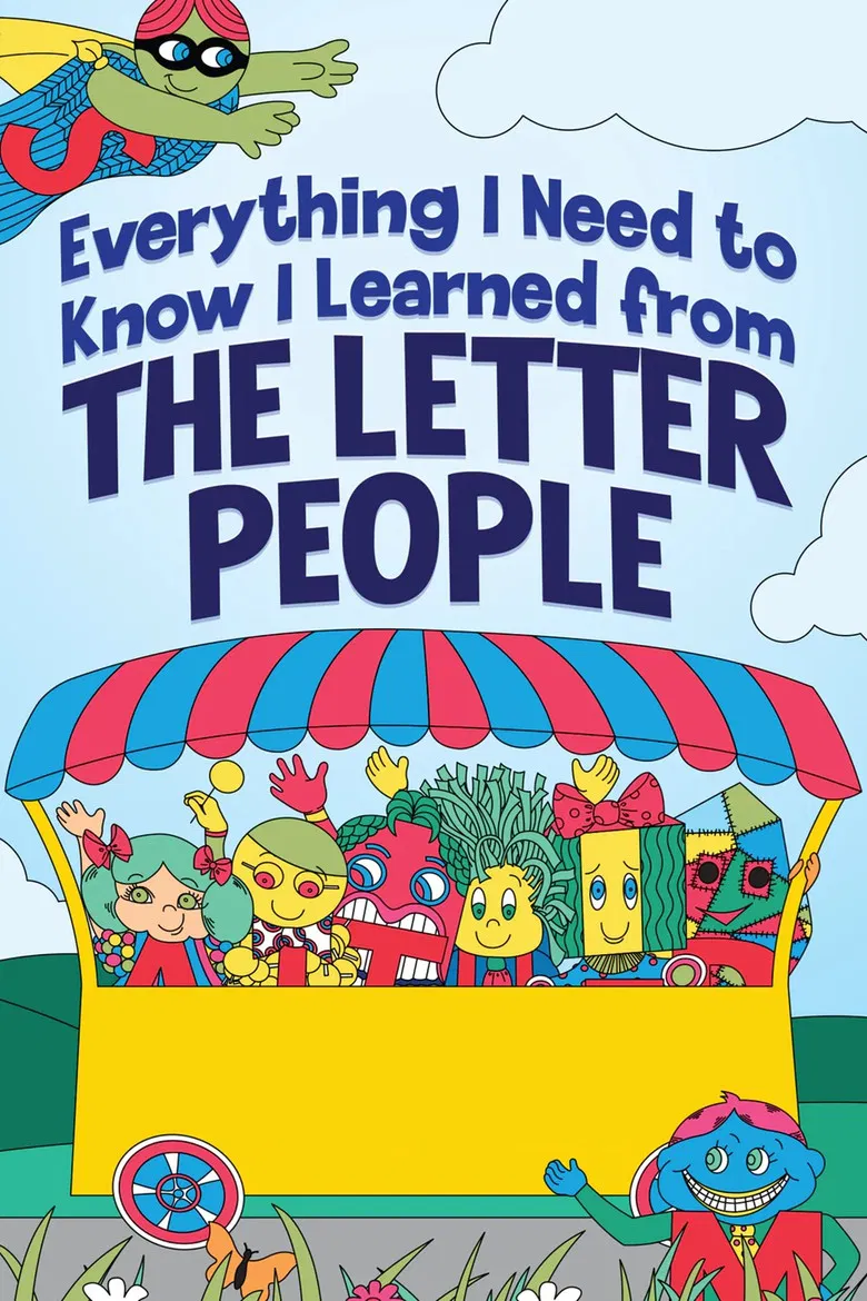 Everything I Need to Know I Learned from The Letter People poster background