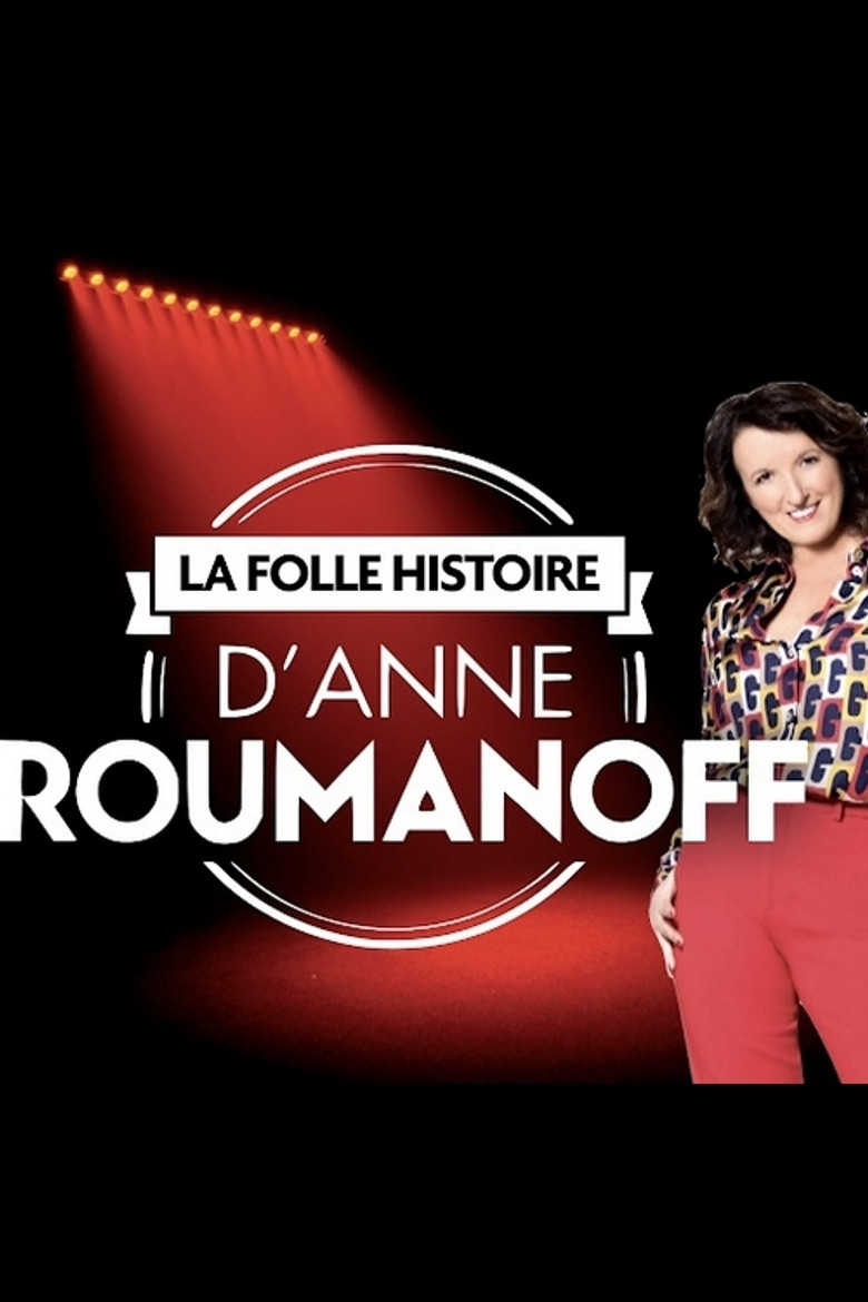 La folle histoire d'Anne Roumanoff poster background