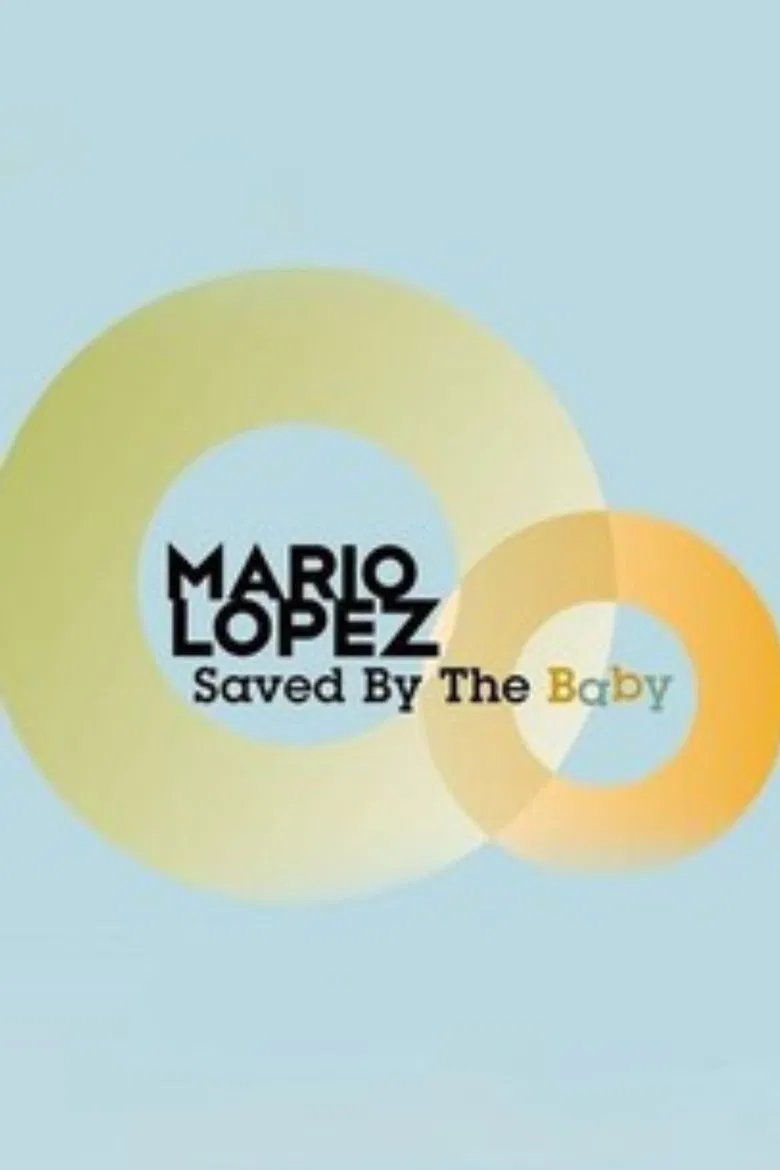 Mario Lopez: Saved By the Baby poster background