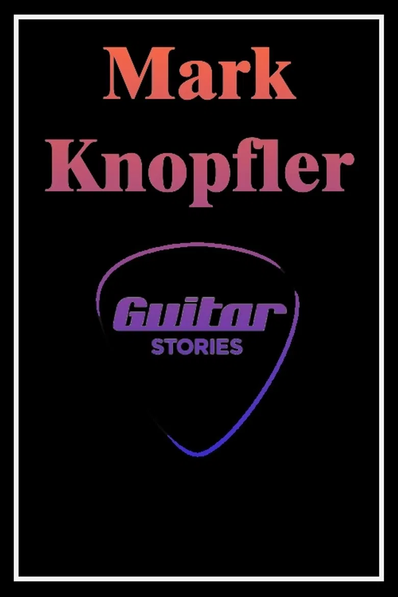 Mark Knopfler: Guitar Stories poster background