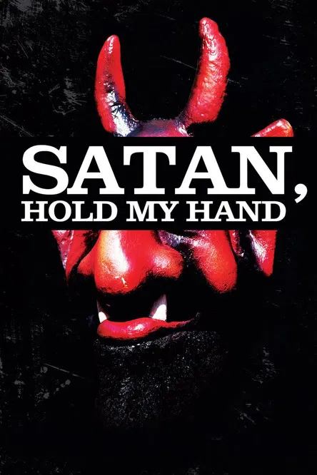 Satan, Hold My Hand poster background