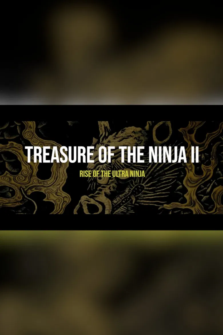 Treasure of The Ninja II: Rise of the Ultra Ninja poster background