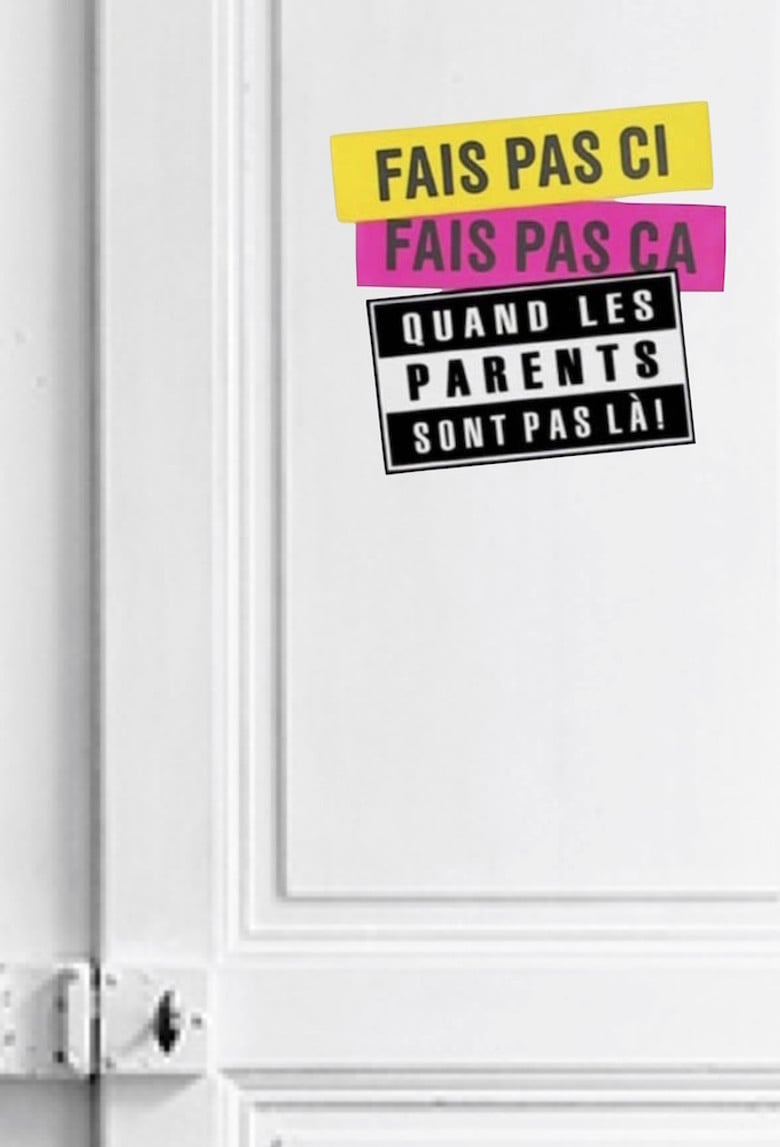 Fais pas ci, fais pas ça: Quand les parents sont pas là ! poster background