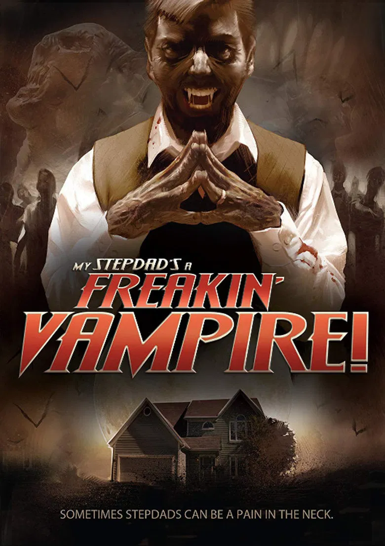 My Step-Dad's a Freakin' Vampire poster background