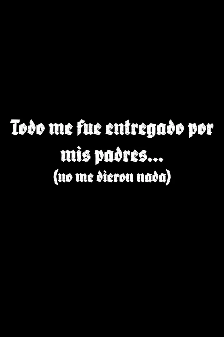 Todo me fue entregado por mis padres... poster background