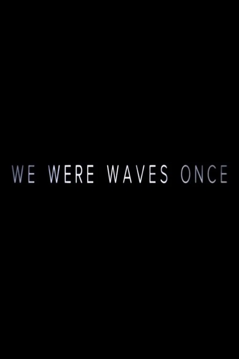 We Were Waves Once poster background