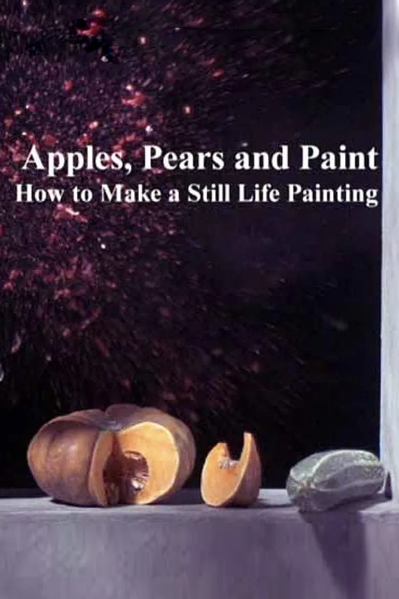 Apples, Pears and Paint: How to Make a Still Life Painting poster background