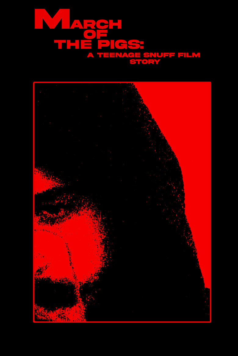 MARCH OF THE PIGS: A Teenage Snuff Film Story poster background
