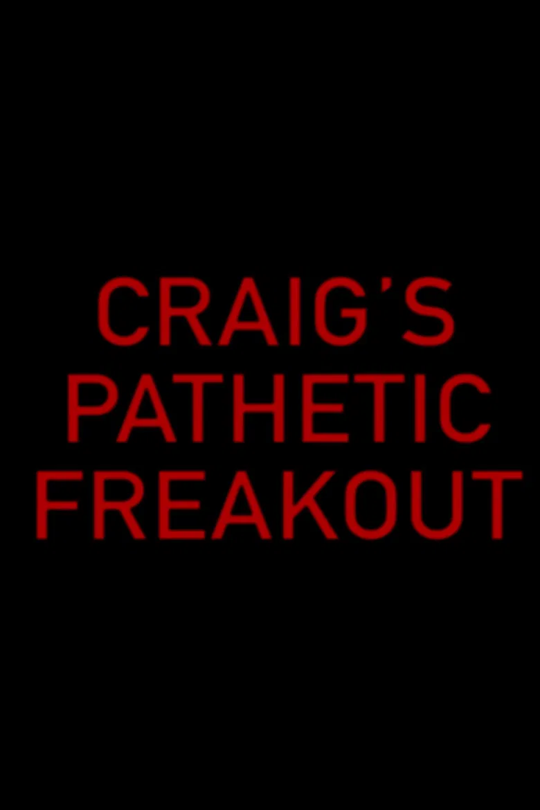 Craig's Pathetic Freakout poster background