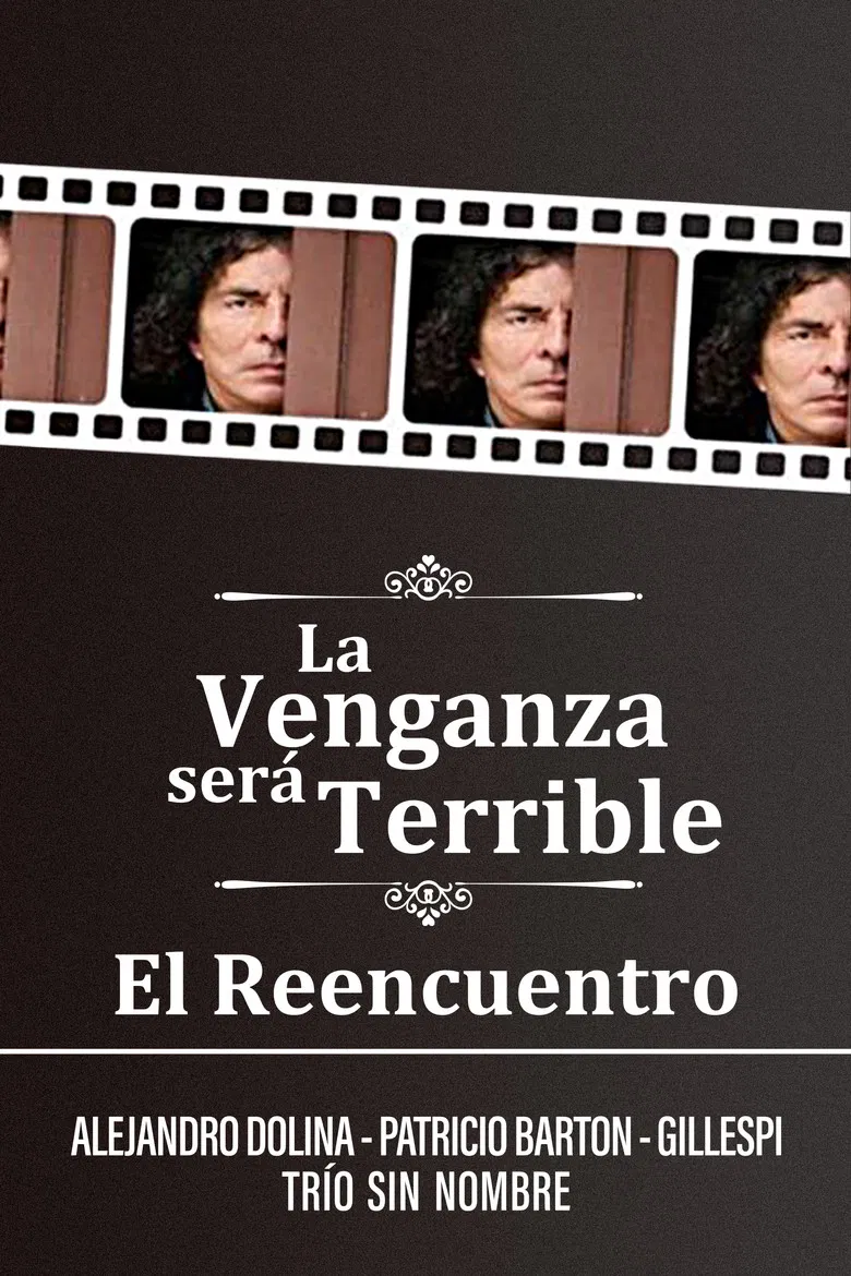 La Venganza será Terrible - El Reencuentro poster background