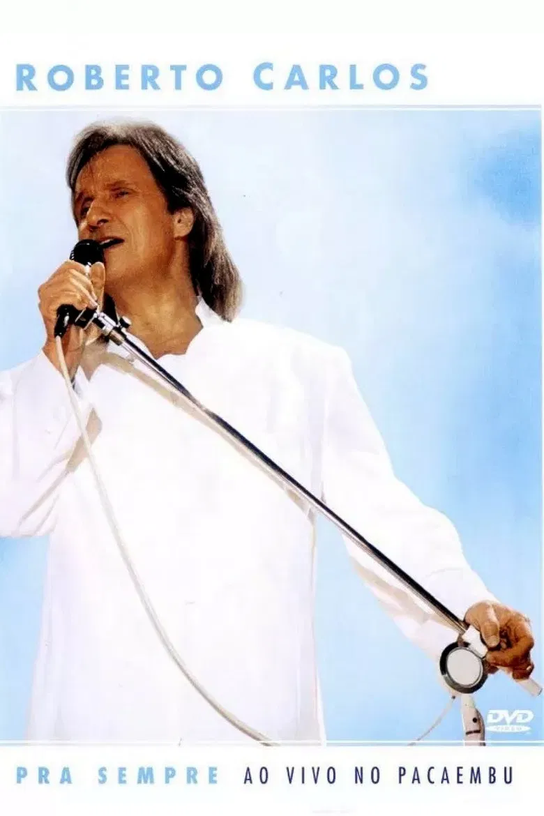 Roberto Carlos: Pra Sempre - Ao Vivo no Pacaembu poster background