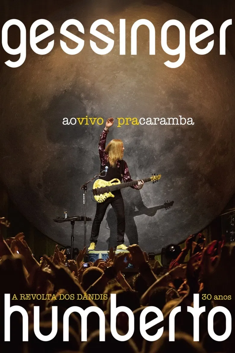Humberto Gessinger - Ao Vivo Pra Caramba: A Revolta dos Dândis 30 Anos poster background