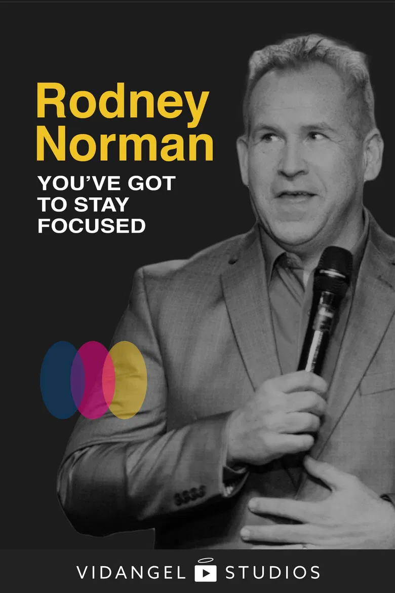 Rodney Norman: You've Got to Stay Focused poster background