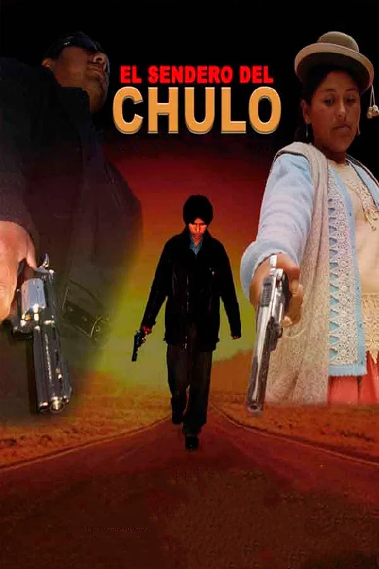 El Sendero del Chulo poster background