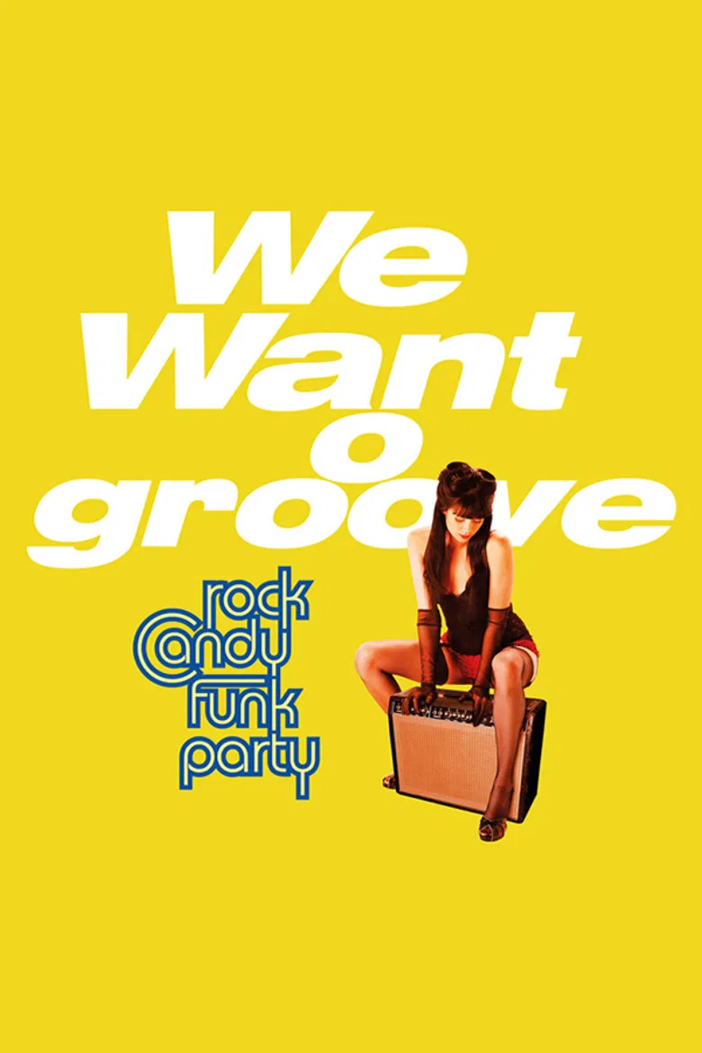Rock Candy Funk Party - We Want Groove poster background