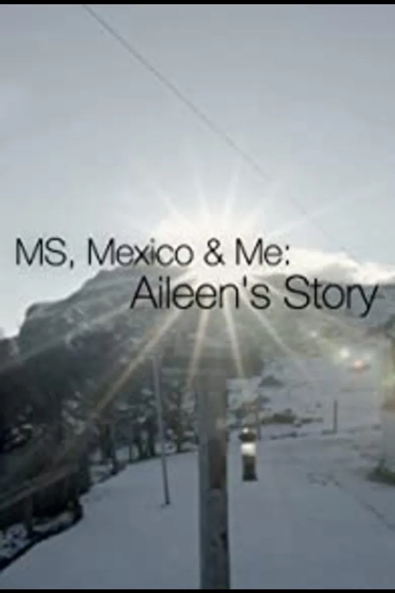 MS, Mexico & Me: Aileen's Story poster background