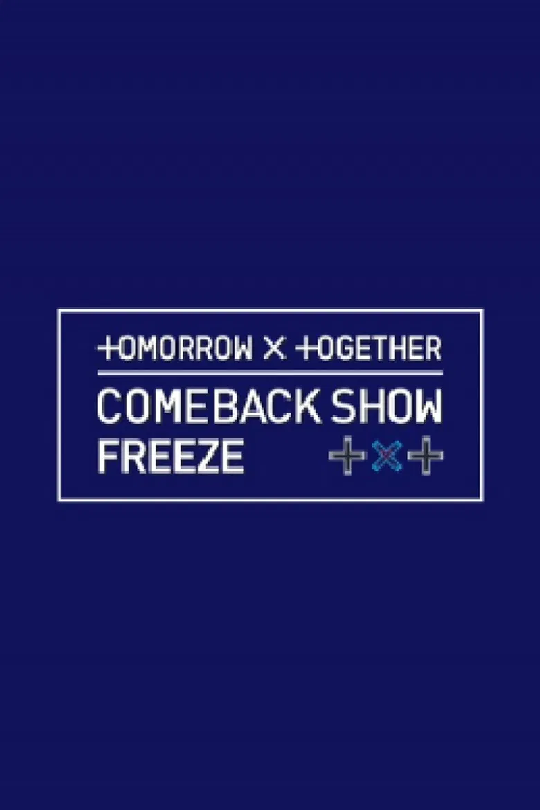 TOMORROW X TOGETHER 컴백쇼 ′FREEZE′ (프리즈) poster background