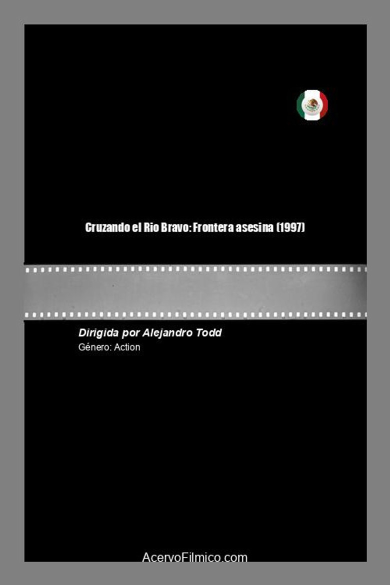 Cruzando el Rio Bravo: Frontera asesina poster background