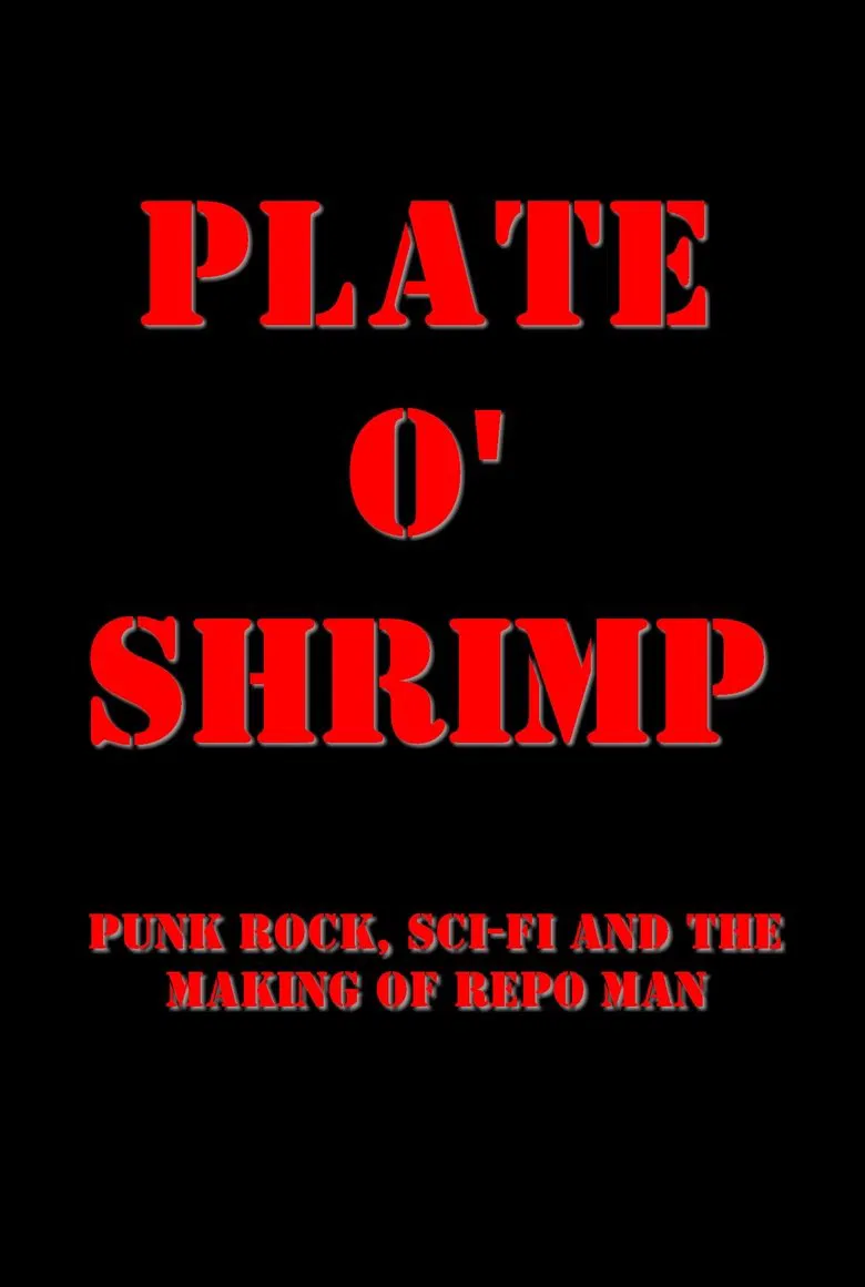 Plate o' Shrimp: Punk Rock, Sci-Fi and the Making of Repo Man poster background
