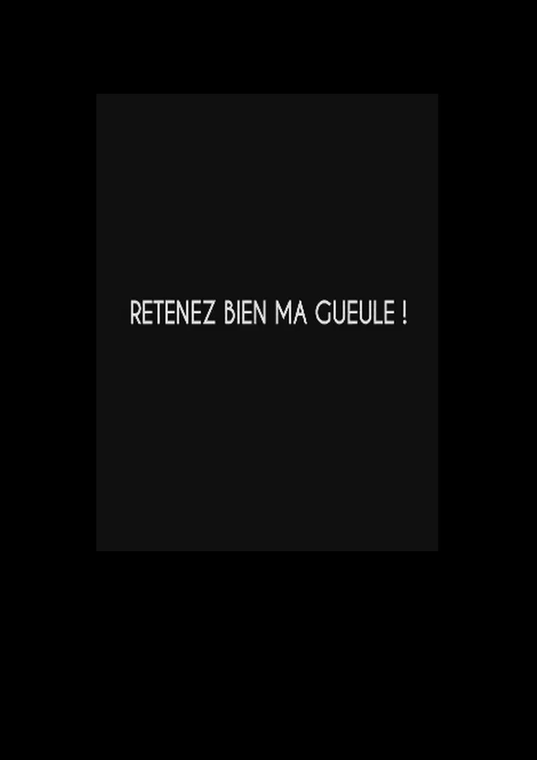 Retenez bien ma gueule ! poster background