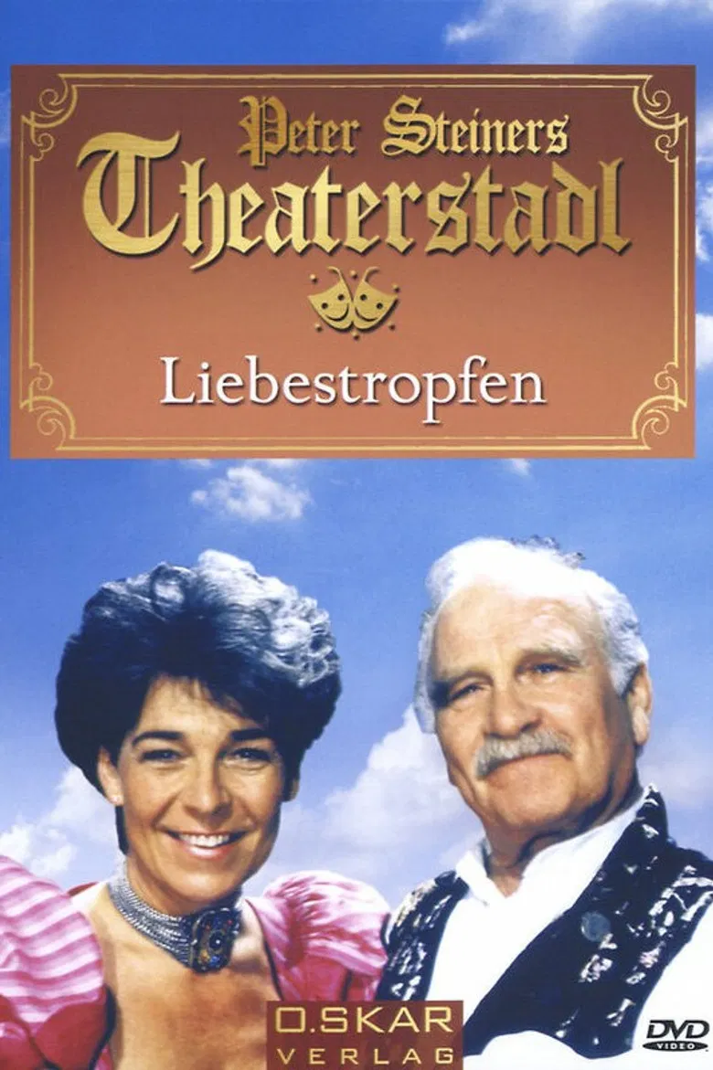 Peter Steiners Theaterstadl - Liebestropfen poster background