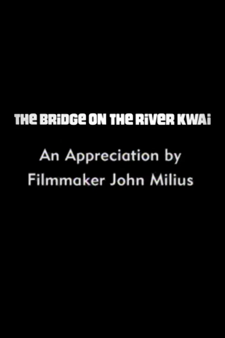 The Bridge on the River Kwai: An Appreciation by Filmmaker John Milius poster background