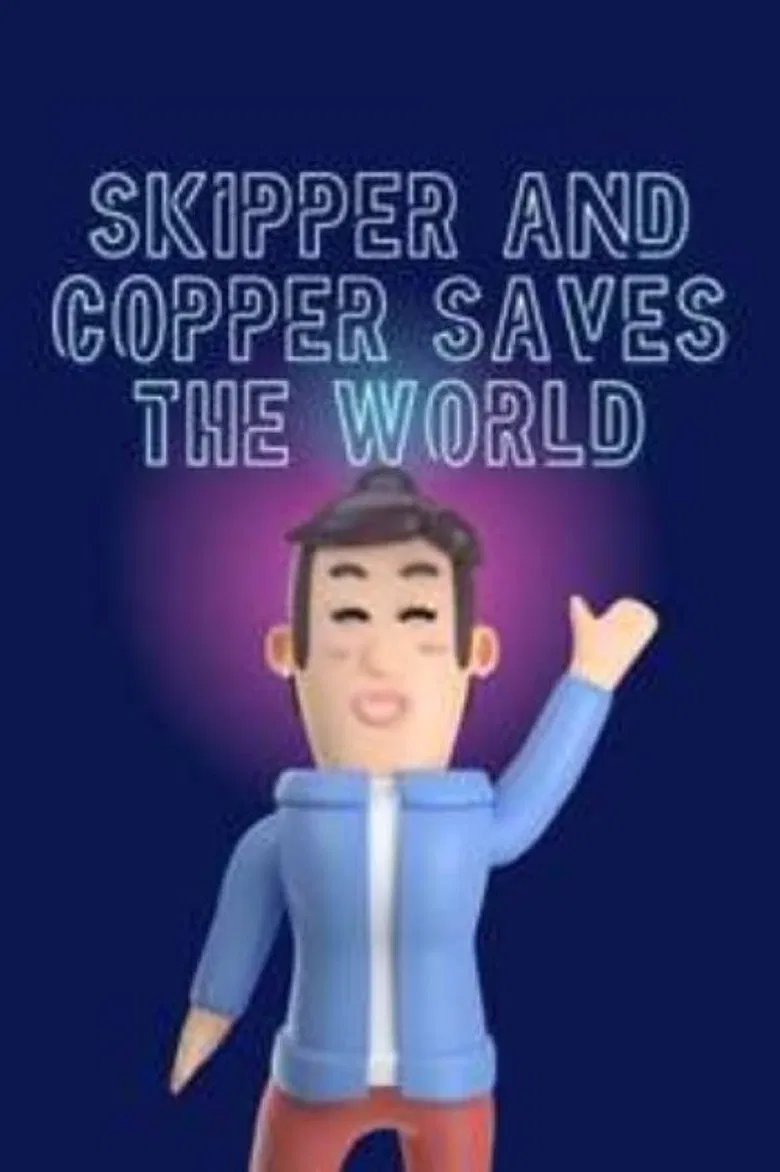 Skipper and Copper Saves the World poster background