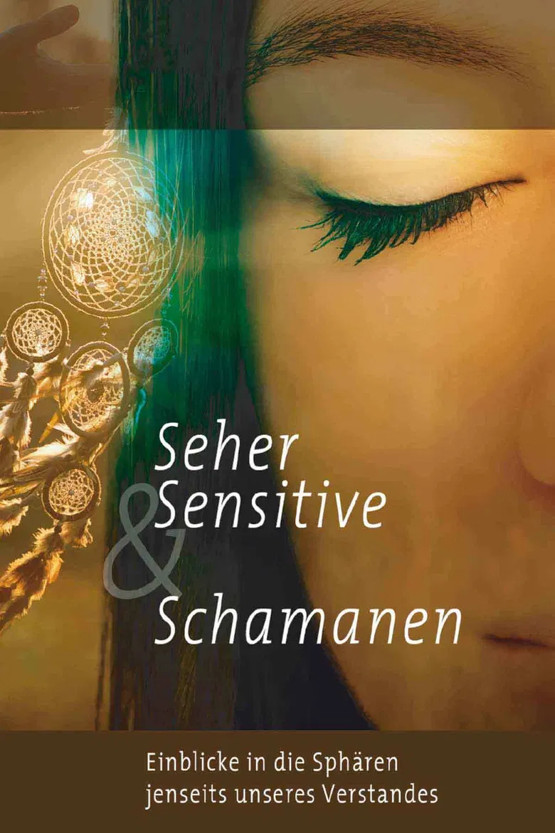Seher, Sensitive & Schamanen - Einblicke in Sphären jenseits unseres Verstandes poster background