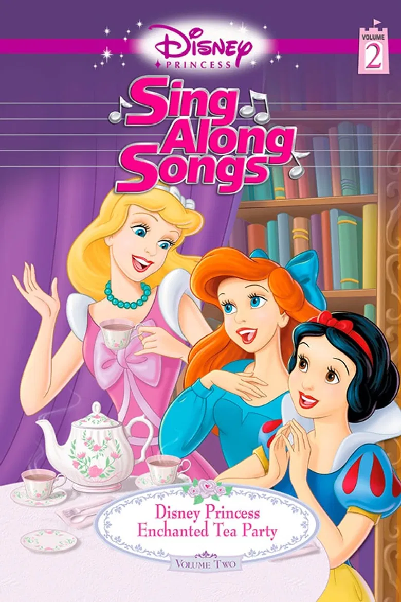 Disney Princess Sing Along Songs, Vol. 2 - Enchanted Tea Party poster background